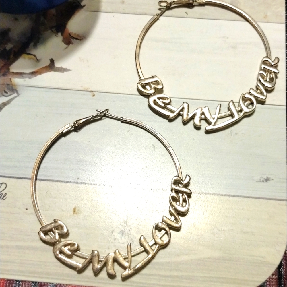 Hoop earrings say be my lover, silvertone